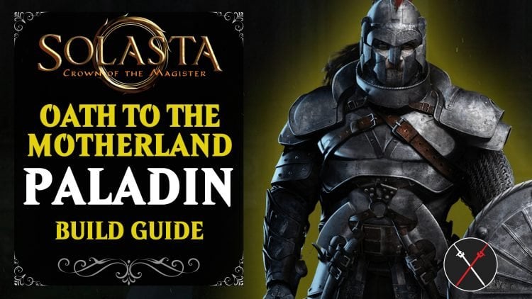 solasta build guide oath to the motherland build guide paladin tips tricks 750x422